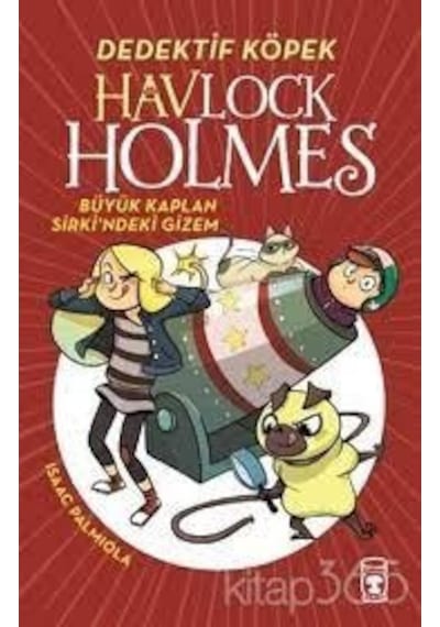 Havlock Holmes Büyük Kaplan Sirkindeki Gizem - Timaş Çocuk Yayınl