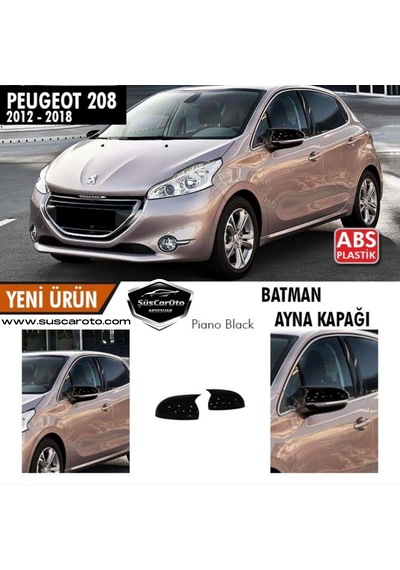 Peugeot 208 2012-2018 Batman Yarasa Ayna Kapağı Piano Black Abs