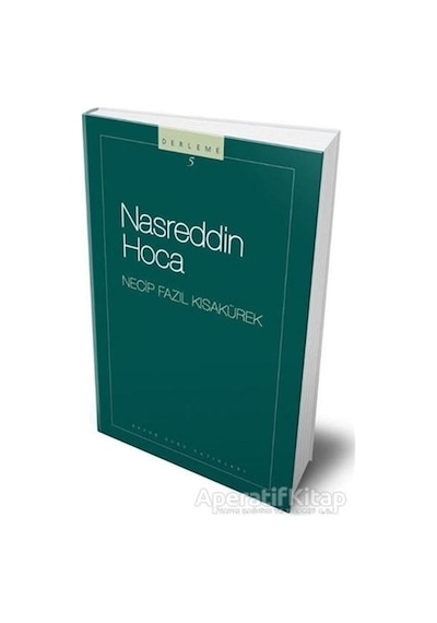 Nasreddin Hoca - Necip Fazıl Kısakürek - Büyük Doğu Yayınları
