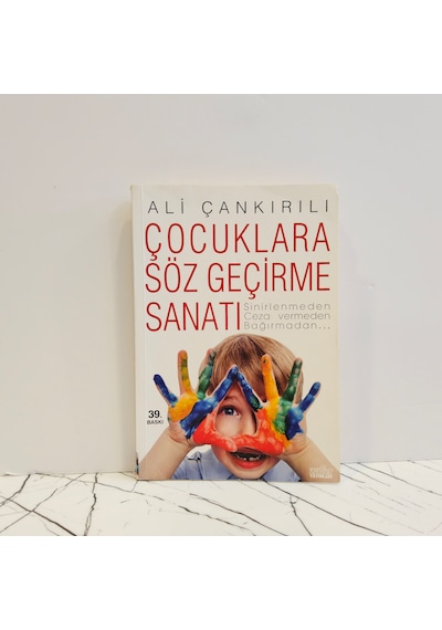 Çocuklara Söz Geçirme Sanatı
