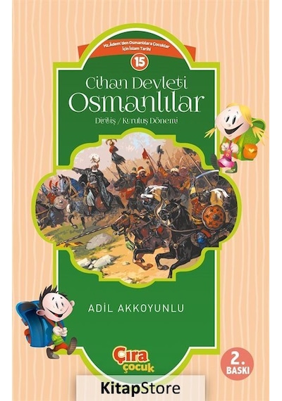 Diriliş Kuruluş Dönemi-Cihan Devleti Osmanlılar - Adil Akkoyunlu - Çıra Çocuk Yayınları