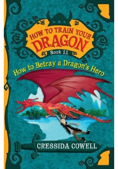 How to Train Your Dragon: How to Betray a Dragon's Hero 9780316244114