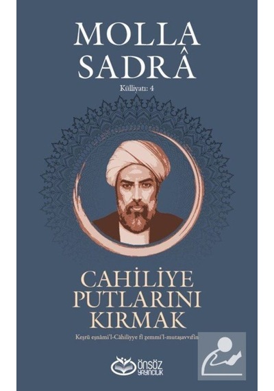 Cahiliye Putlarını Kırmak / Molla Sadra 9786257055307