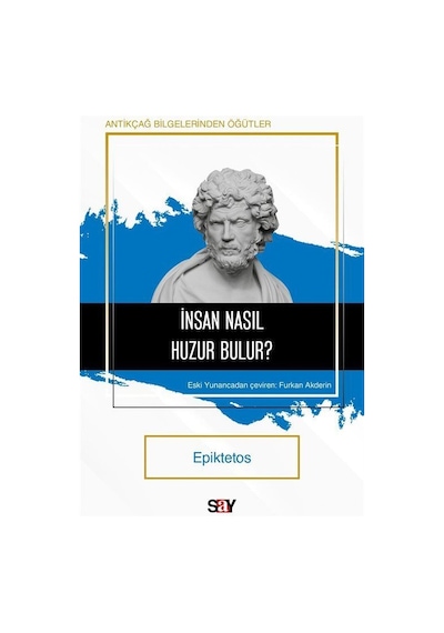 İnsan Nasıl Huzur Bulur / Epiktetos