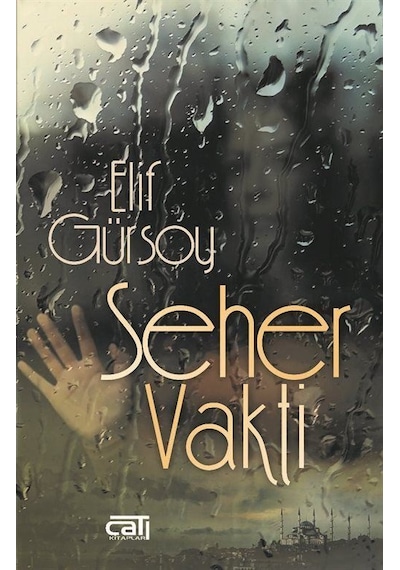 Seher Vakti - Elif Gürsoy - Çatı Kitapları