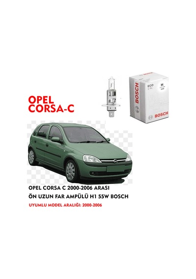 OPEL CORSA C 2000-2006 ARASI  ÖN UZUN FAR AMPÜLÜ H1 55W BOSCH