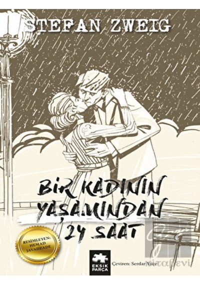 Bir Kadının Yaşamından 24 Saat Eksik Parça Yayınları - Eksik Parça Yayınları