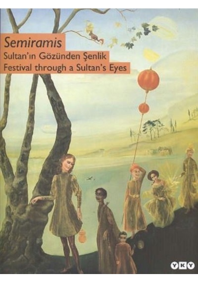Semiramis Sultan´In Gözünden Şenlik