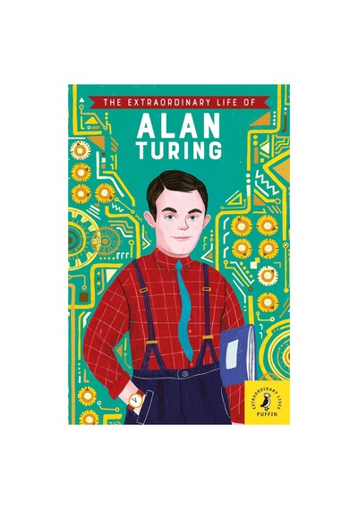 The Extraordinary Life Of Alan Turing / Kolektif / Puffin Books