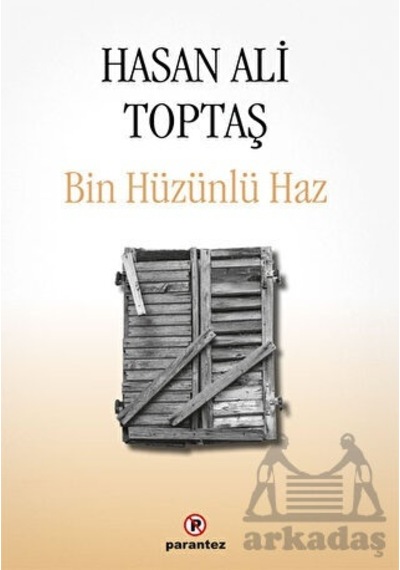 Bin Hüzünlü Haz Parantez Yayınları Hasan Ali Toptaş