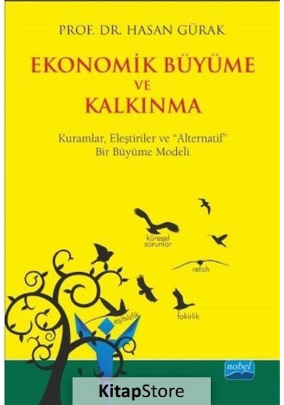 Ekonomik Büyüme ve Kalkınma - Hasan Gürak - Nobel Akademik Yayıncılık