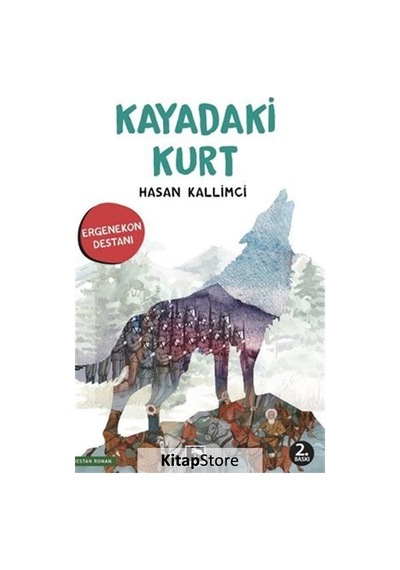 Kayadaki Kurt - Ergenekon Destanı - Hasan Kallimci - Çınaraltı Yayınları