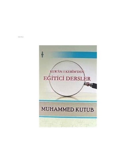 Kur'an ı Kerim'den Eğitici Dersler
