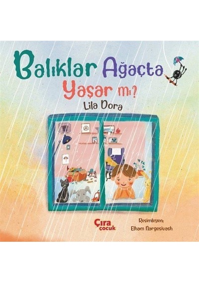 Balıklar Ağaçta Yaşar Mı / Lila Dora