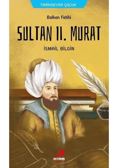 Balkan Fatihi Sultan 2. Murat - İsmail Bilgin - Erdem Çocuk