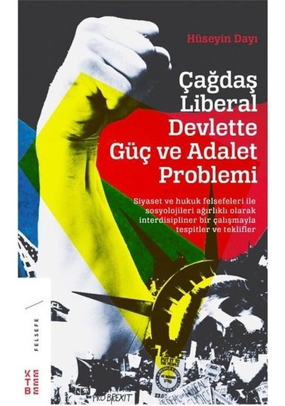 Çağdaş Liberal Devlette Güç ve Adalet Problemi - Hüseyin Dayı - Ketebe