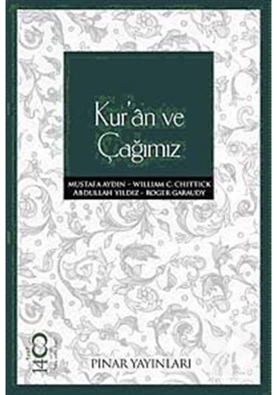 Kur'an ve Çağımız - Mustafa Aydın -  Abdullah Yıldız - Pınar Yayıncılık