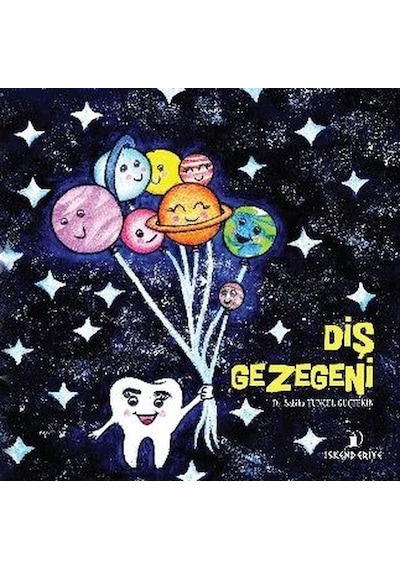 Diş Gezegeni - Sabiha Tunçel Güçtekin - İskenderiye Yayınları