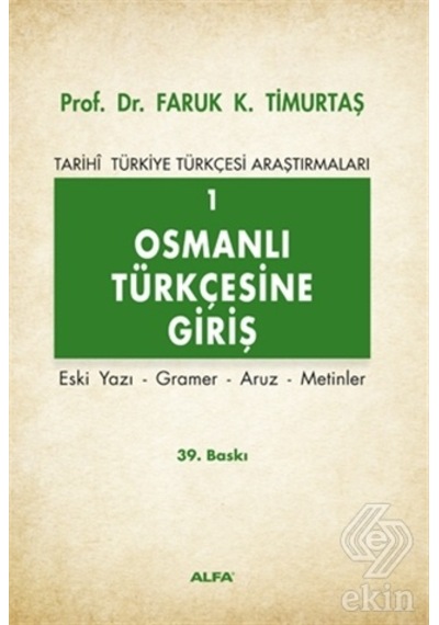 Osmanlı Türkçesine Giriş 1/Faruk K. Timurtaş