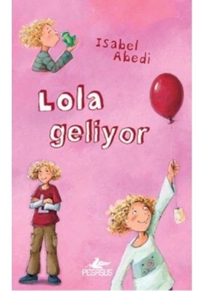 Lola Geliyor - İsabel Abedi - Pegasus