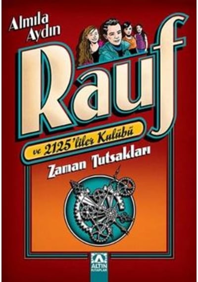Rauf ve 2125'liler Kulübü - Zaman Tutsakları - Almila Aydın - Altın Kitaplar