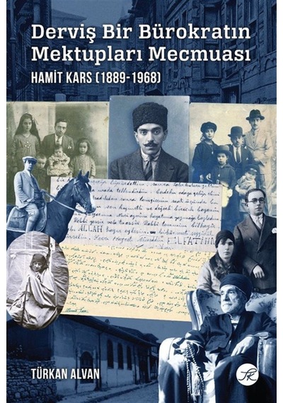 Derviş Bir Bürokratın Mektupları Mecmuası Hamit Kars 1889-196...