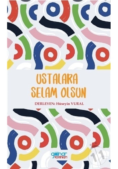 Ustalara Selam Olsun - Hüseyin Vural - Gülnar Yayınları