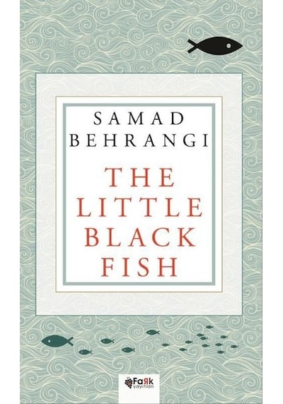 The Little Black Fish - Samad Bahrangi - Fark Yayınları