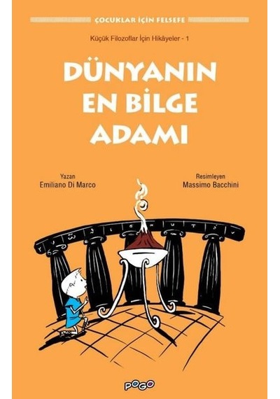 Dünyanın En Bilge Adamı - Çocuklar için Felsefe - Emiliano Di Marco - Pogo