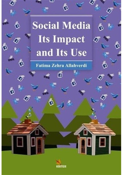 Social Media Its Impact and Its Use - Fatima Zehra Allahverdi - Kriter