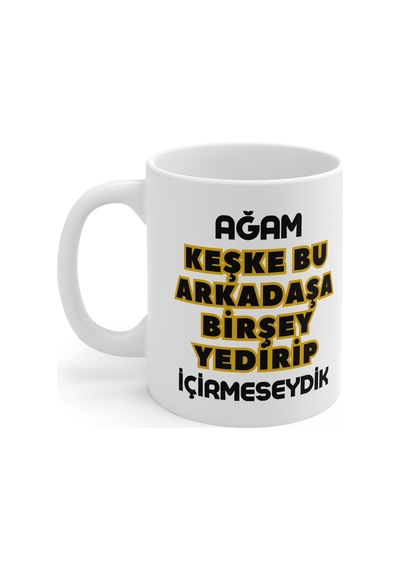 Mrn - Ağam Keşke Bu Arkadaşa Birşey... Baskılı Kupa Bardak Beyaz - Çok Renkli