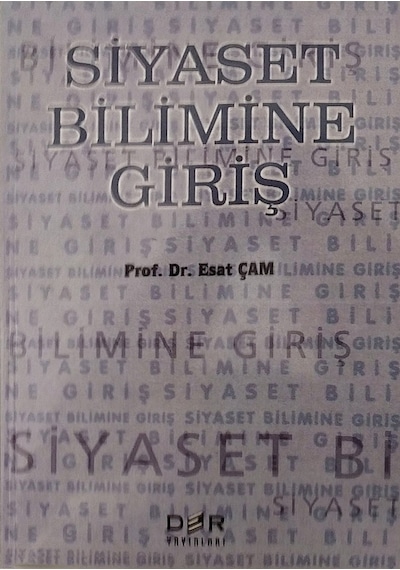 Siyaset Bilimine Giriş - Esat Çam - Der Yayınları