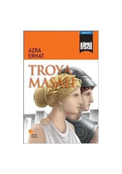 Troya Masalı: Köprü Kitaplar 6 4, 5, 6, 7, 8. Sınıflar