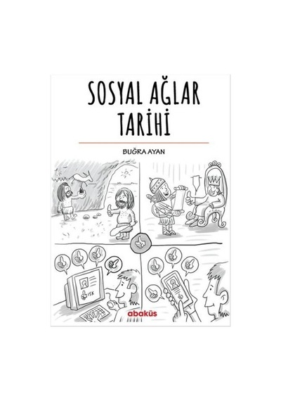 Sosyal Ağlar Tarihi - Buğra Ayan - Abaküs Kitap