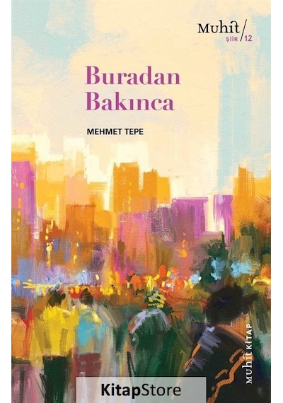 Buradan Bakınca / Mehmet Tepe