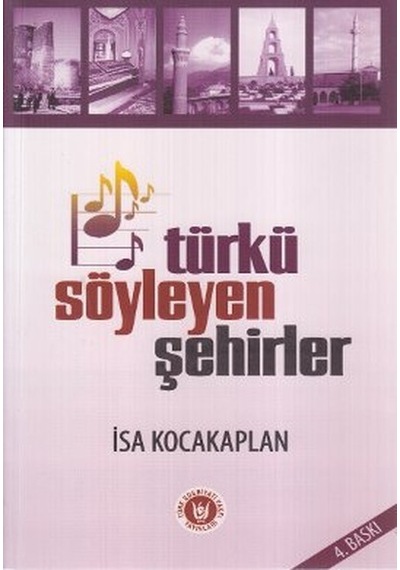 Türkü Söyleyen Şehirler - İsa Kocakaplan - Türk Edebiyatı Vakfı Yayınları