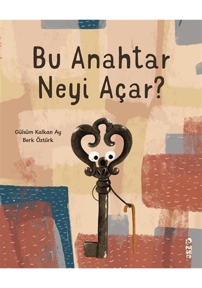 Bu Anahtar Neyi Açar / Gülsüm Kalkan Ay
