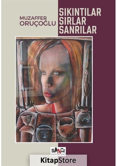 Sıkıntılar Sırlar Sanrılar - Muzaffer Oruçoğlu - Sancı