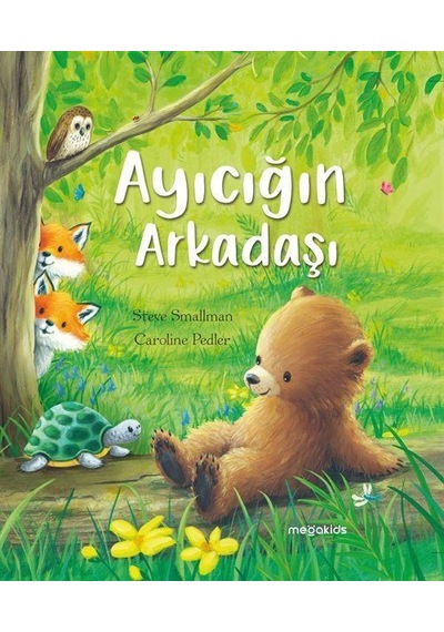 Ayıcığın Arkadaşı / Steve Smallman