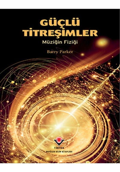 Güçlü Titreşimler - Müziğin Fiziği