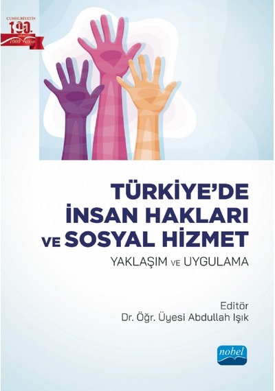 Türkiye'de İnsan Hakları ve Sosyal Hizmet  - Yaklaşım ve Uygulama - Nobel Akademik Yayıncılık