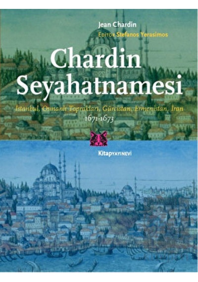 Chardin Seyahatnamesi 1671- 1673 -  Kitap Yayınevi