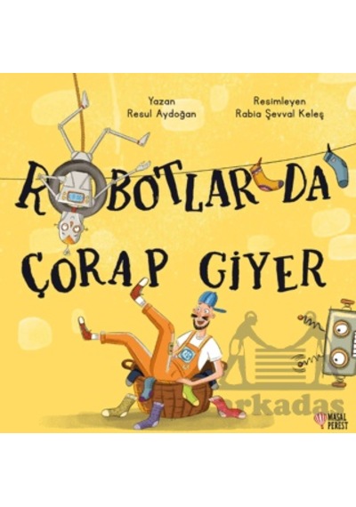 Robotlar Da Çorap Giyer Masalperest