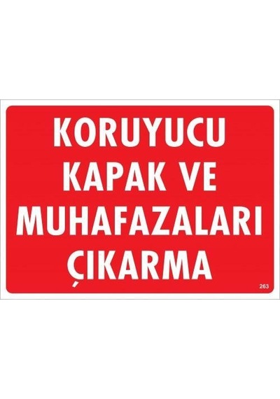 Koruyucu Kapak Ve Muhafazaları Çı Uyarı Levhası 25x35 Kod:263