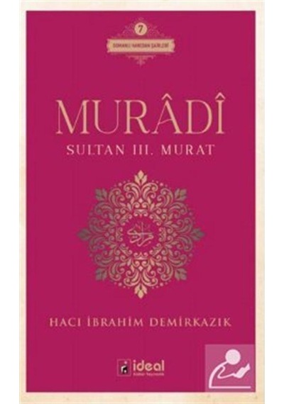 Muradi - Sultan 3. Murat - Hacı İbrahim Demirkazık - İdeal Kültür Yayıncılık