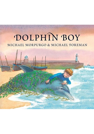 Dolphin Boy Andersen Michael Morpurgo
