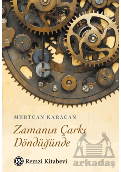 Zamanın Çarkı Döndüğünde Remzi Kitabevi