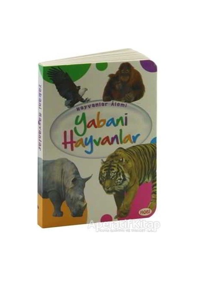 Hayvanlar Alemi - Yabani Hayvanlar - Ema Kitap