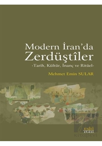 Modern İran'da Zerdüştiler -  Eski Yeni Yayınları
