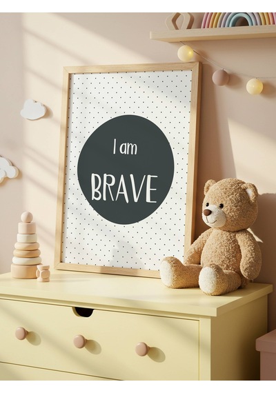 I Am Brave Dijital Baskı Poster Antrasit Çerçevesiz